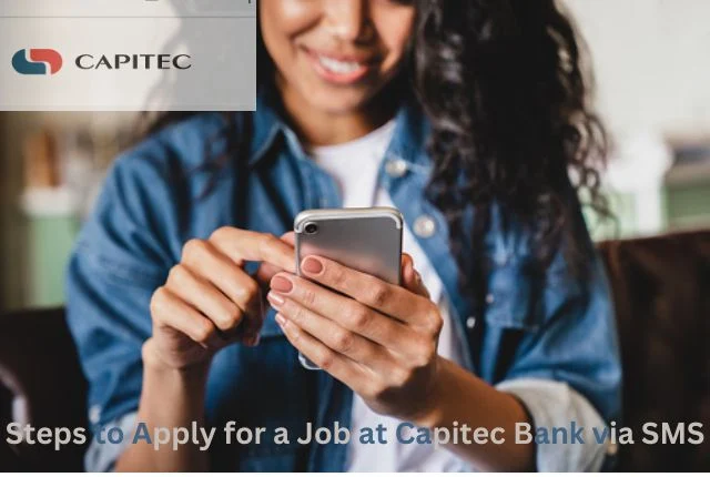How to Apply for a Job at Capitec Bank Using SMS