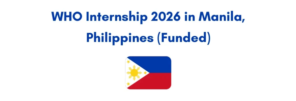 WHO Internship in Philippines 2026: Your Guide to Global Health Experience